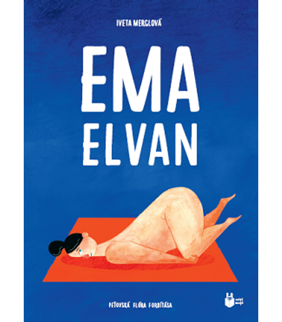 IVETA MERGLOVÁ: Ema elvan